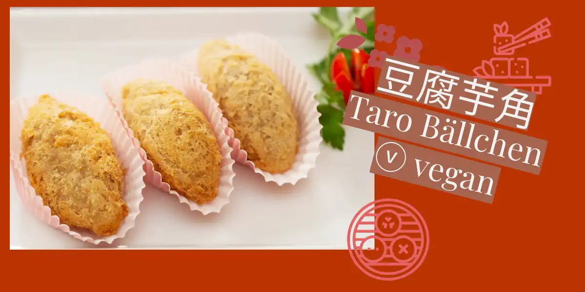 Taro Bällchen 豆腐芋角 ⓥ vegan